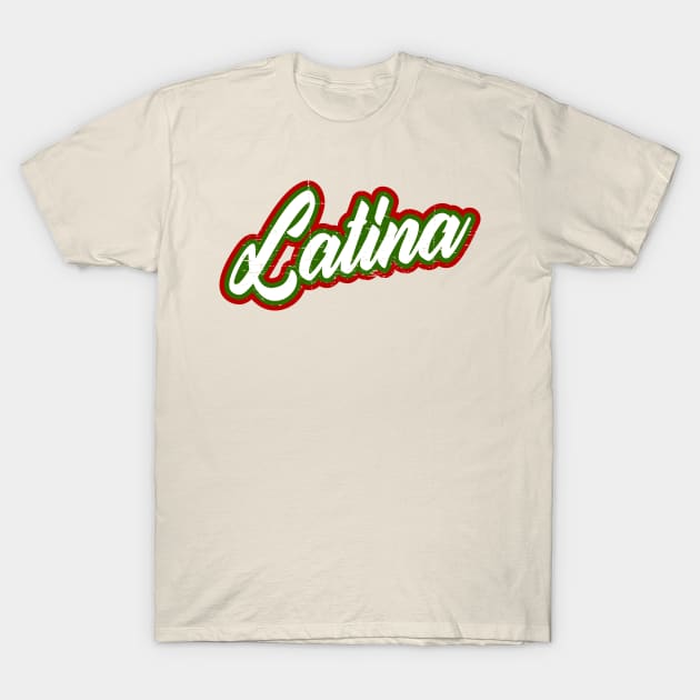 Latina - red white green design T-Shirt by verde